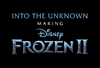 Into the Unknown: Making Frozen II