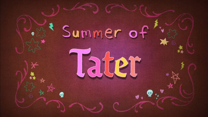 Summer of Tater