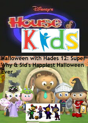 Disney's House of Kids - Halloween with Hades 12- Super Why & Sid's Happiest Halloween Ever