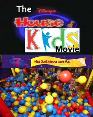 The Disney's House of Kids Movie - Kids Just Wanna Have Fun