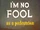 I'm No Fool as a Pedestrian