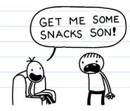 Get me some snacks son!