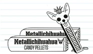Metallichihuahua-sponsored candy pellets.