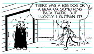 Greg tells Rowley he had outran in the wilderness