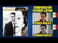 La Dama de Oro -2015- Comparación del Doblaje Latino Original y Redoblaje - Español Latino