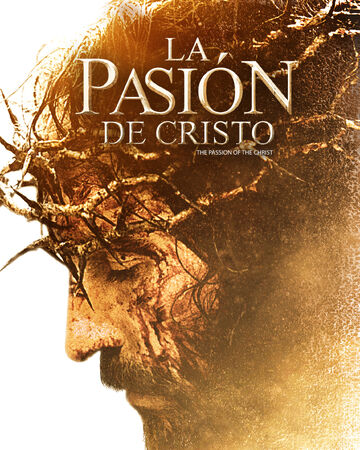 La Pasión De Cristo Doblaje Wiki Fandom