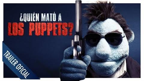 ¿Quién Mató a los Puppets? Trailer Oficial Doblado