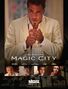 Magic City (versión Starz) y (1er temporada de la versión FOX).