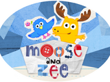 Moose and Zee