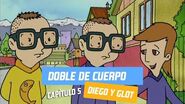 Capítulo 5- Doble de cuerpo - Diego y Glot - Temporada 2005