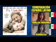 Posdata- Te Amo -2007- Comparación del Doblaje Latino Original y Redoblaje - Español Latino