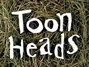 ToonHeads