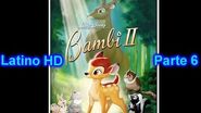 Bambi 2 Latino "Parte 6" (HD)