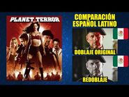 Planeta Terror -2007- Comparación del Doblaje Latino Original y Redoblaje - Español Latino