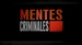 Mentes Criminales