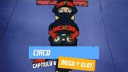 Capítulo 6- Circo - Diego y Glot - Temporada 2005