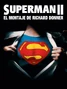 Superman II: El montaje de Richard Donner.
