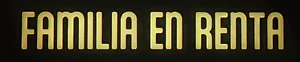 Familia en Renta 2026 Logotipo traducido para cines