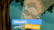 Capítulo 7- Vigilante - Diego y Glot - Temporada 2005