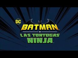 Batman y las Tortugas Ninja | Doblaje Wiki | Fandom