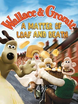 A Matter of Loaf and Death Wallace y Gromit