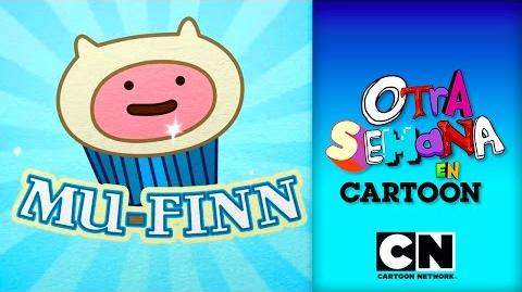 Mu-Finn y Conspiraciones Otra Semana En Cartoon México S02 EP04 Cartoon Network