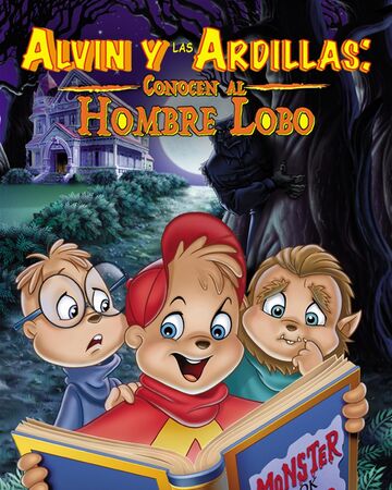 Alvin y las ardillas conocen al Hombre Lobo | Doblaje Wiki | Fandom