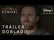 Obi-Wan Kenobi - Tráiler Oficial Doblado - Disney+