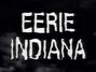 Eerie, Indiana