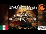 The Ancient Magus' Bride (Maho Tsukai no Yome) - Voces del doblaje latino