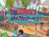 Oooey Gablooey Springs a Leak