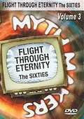 Myth makers flight through eternity sixties volume 3 dvd