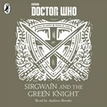 «Сиргвейн и Зелёный рыцарь» Автор: Джастин Ричардс Читает: Эндрю Брук