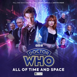 The Eleventh Doctor Chronicles - All of Time and Space
