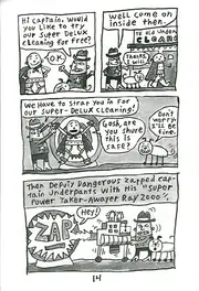 Deputy Dangerous,  and Captain Underpants in .