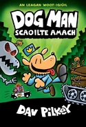 Dog Man: Scaoilte Amach