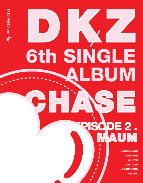 安い購入 Chase Episode Fandom | Wiki DKZ | Maum 2. K-POP・アジア