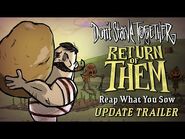 Don't Starve Together- Return of Them - Reap What You Sow -Update Trailer-
