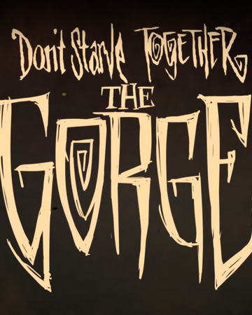 The Gorge Don T Starve 攻略 Wiki Fandom