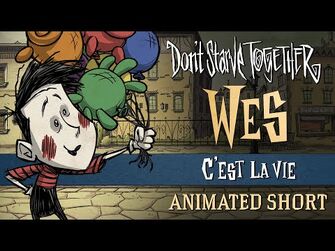 Don't_Starve_Together-_C'est_La_Vie_-Wes_Animated_Short-