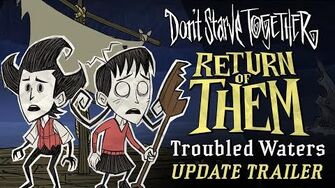 Don't_Starve_Together_Return_of_Them_-_Troubled_Waters_Update_Trailer