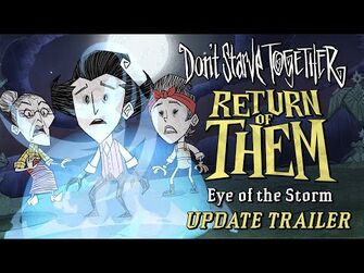 Don't_Starve_Together-_Return_of_Them_-_Eye_of_the_Storm_-Update_Trailer-