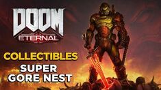 DOOM ETERNAL - Super Gore Nest - ALL COLLECTIBLES GUIDE