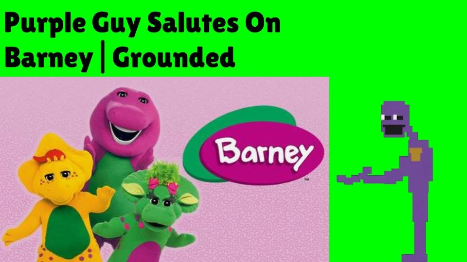 Purple Guy Salutes On Barney | Doomsday Animations Wiki | Fandom