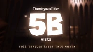 5B.png (879 KB) Five Billion Visits Thumbnail, at the end of the Floor 2 teaser.