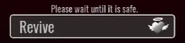WaitUntilSafetyRevive.png (14 KB) The GUI button to revive when there is an actively attacking entity.