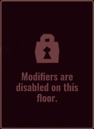 DisabledMods.png (45 KB) Modifiers being disabled for the floor.