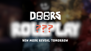 DOORSROLEPLAYMODE.webp (490 KB) A joke teaser image that said the event would be a Roleplay Mode.