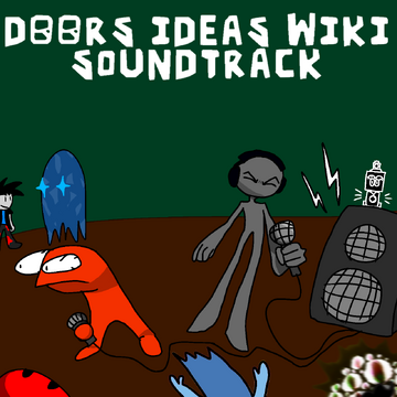 Doors Ideas Wiki Soundtrack VOL. 1