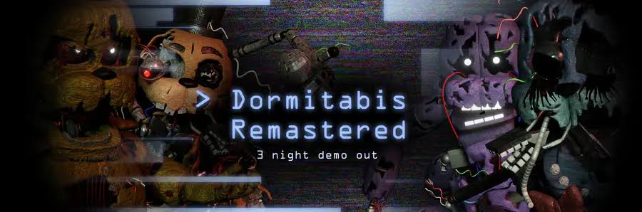 OUR OWN SPECIAL ANIMATRONIC PURGATORY; REMASTERED!  FNAF Dormitabis Remastered  Nights 1 & 2 